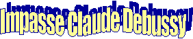 Impasse Claude Debussy