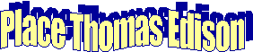 Place Thomas Edison